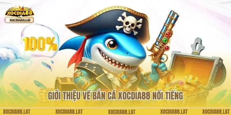 Siêu phẩm bắn cá Xocdia88 thịnh hành hàng đầu thị trường