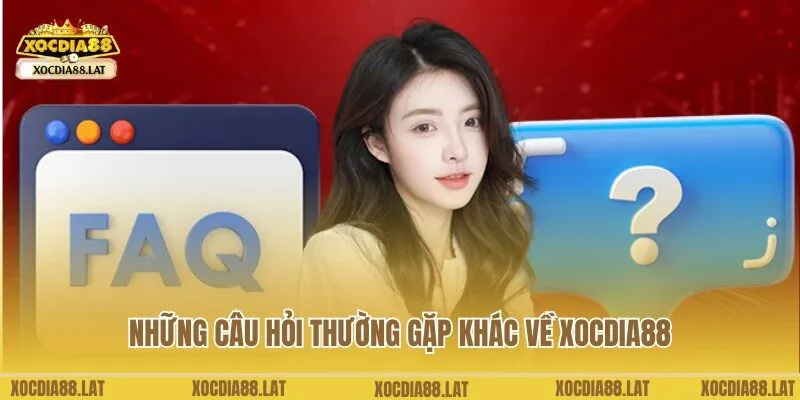 Tổng hợp các câu hỏi liên quan khác về thương hiệu giải trí Xocdia88