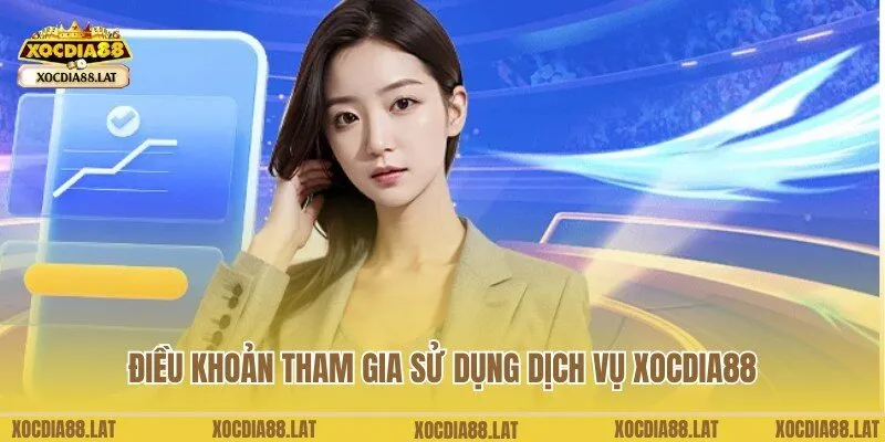 Nội dung điều kiện điều khoản khi sử dụng dịch vụ tại Xocdia88