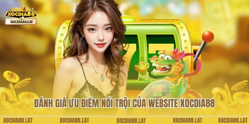 Ưu điểm nổi trội theo giới thiệu Xocdia88 từ chuyên gia